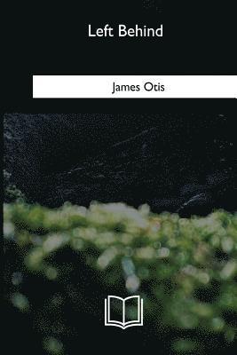 James Otis - Left Behind, Häftad