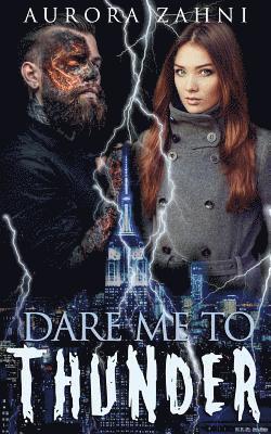 bokomslag Dare Me to Thunder: A Kizzy Caslani Story