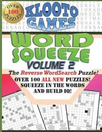 bokomslag KLOOTO Games WORD SQUEEZE: Vol. 2: The Reverse WordSearch Puzzle