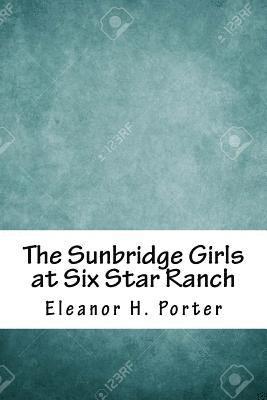 bokomslag The Sunbridge Girls at Six Star Ranch