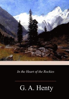 In the Heart of the Rockies 1