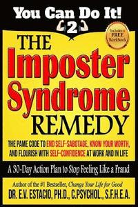 bokomslag The Imposter Syndrome Remedy A 30-day Action Plan to stop feeling like a fraud: The PAME Code to end self-sabotage, know your worth, and flourish with
