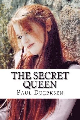 bokomslag The Secret Queen: The Girl No One Knew