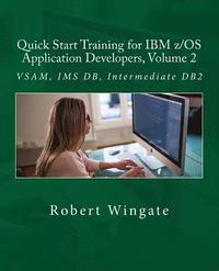 bokomslag Quick Start Training for IBM z/OS Application Developers, Volume 2