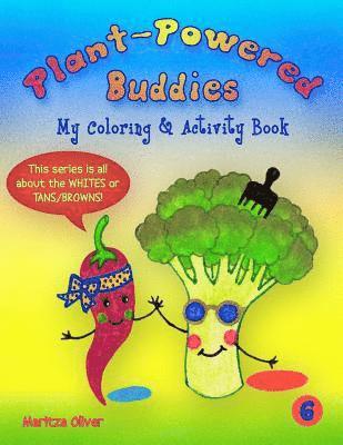 Plant-Powered Buddies: My Coloring and Activity Book 1