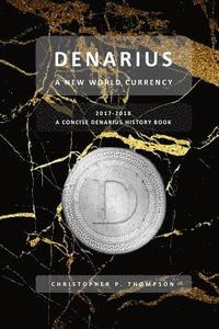 bokomslag Denarius - A New World Currency (A Concise Denarius History Book)