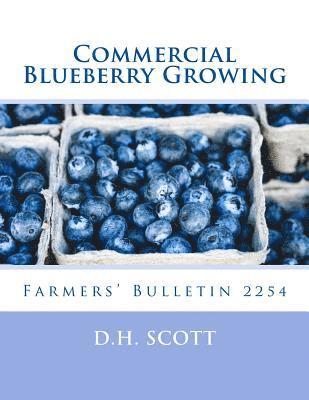 Commercial Blueberry Growing: Farmers' Bulletin 2254 1