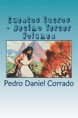 bokomslag Cuentos Sacros - Decimo Tercer Volumen: 365 Cuentos Infantiles y Juveniles