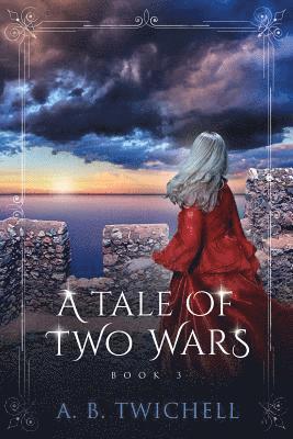 bokomslag A Tale of Two Wars: Book 3