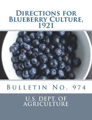 bokomslag Directions for Blueberry Culture, 1921: Bulletin No. 974