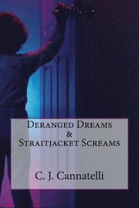 bokomslag Deranged Dreams & Straitjacket Screams