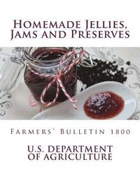 bokomslag Homemade Jellies, Jams and Preserves: Farmers' Bulletin 1800