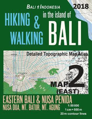 Bali Indonesia Map 2 (East) Hiking & Walking in the Island of Bali Detailed Topographic Map Atlas 1 1