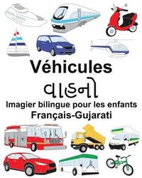 bokomslag Français-Gujarati Véhicules Imagier bilingue pour les enfants