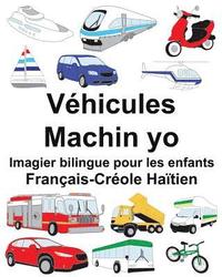bokomslag Français-Créole Haïtien Véhicules/Machin yo Imagier bilingue pour les enfants