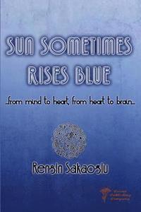 bokomslag Sun Sometimes Rises Blue
