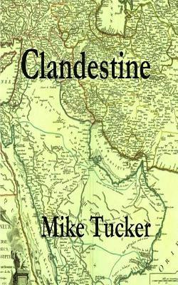 Mike Tucker - Clandestine, Häftad