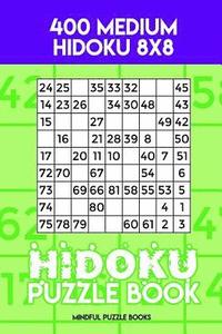 bokomslag Hidoku Puzzle Book 10: 400 Medium Hidoku 8x8