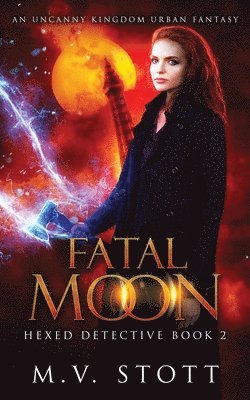 Fatal Moon: An Uncanny Kingdom Urban Fantasy 1