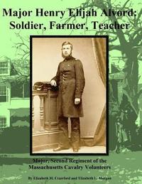 bokomslag Henry Elijah Alvord: Soldier Brother / Frontier and Beyond