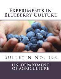 bokomslag Experiments in Blueberry Culture: Bulletin No. 193