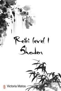 bokomslag Reiki Shoden Level 1: Traditional Reiki Course