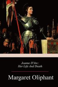 bokomslag Jeanne D'Arc: Her Life And Death