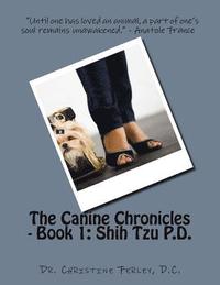 bokomslag The Canine Chronicles - Book 1: Shih Tzu P.D.