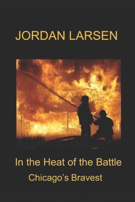 bokomslag In the Heat of the Battle