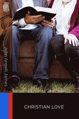 John Angell James - Christian Love, Häftad