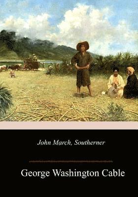 bokomslag John March, Southerner