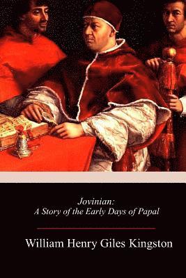 Jovinian: A Story of the Early Days of Papal Rome 1