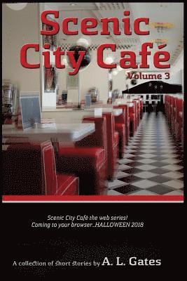 A. L. Gates - Scenic City Cafe: Volume Three, Häftad