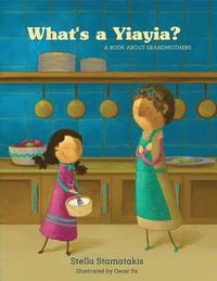 bokomslag What's a Yiayia?: A Book About Grandmothers