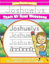 bokomslag Joshuelys Letter Tracing for Kids Trace my Name Workbook: Tracing Books for Kids ages 3 - 5 Pre-K & Kindergarten Practice Workbook
