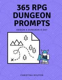 bokomslag 365 RPG Dungeon Prompts: Design a Dungeon a Day