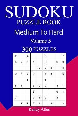 Randy Allen - 300 Medium to Hard Sudoku Puzzle Book, Häftad. Tillgänglighet: Lägg i varukorg