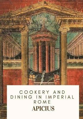 bokomslag Cookery and Dining in Imperial Rome