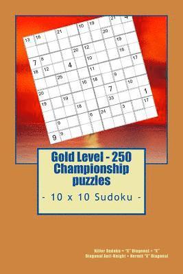 Gold Level - 250 Championship Puzzles - 10 X 10 Sudoku -: Killer Sudoku = X Diagonal + X Diagonal Anti-Knight + Hermit X Diagonal. This Is the Perfect 1