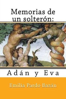 Memorias de un solterón: Adán y Eva 1