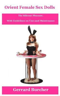 Orient Female Sex Dolls: The Silicone Pleasure. 1