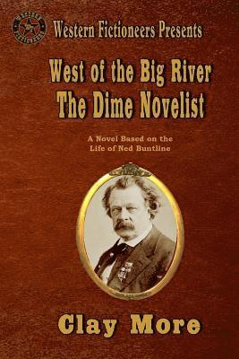 bokomslag West of the Big River: The Dime Novelist