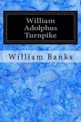 William Adolphus Turnpike 1