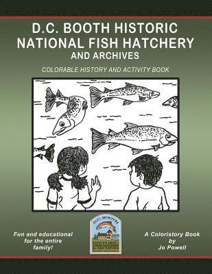 D.C. Booth Historic National Fish Hatchery and Archives: Colorable History and Activity Book 1