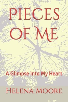 bokomslag Pieces of Me: A Glimpse Into My Heart