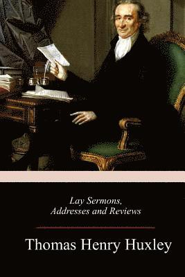 bokomslag Lay Sermons, Addresses and Reviews