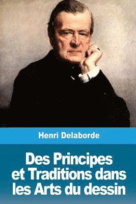 Henri Delaborde - Des Principes et Traditions dans les Arts du dessin, Häftad. Tillgänglighet: Lägg i varukorg