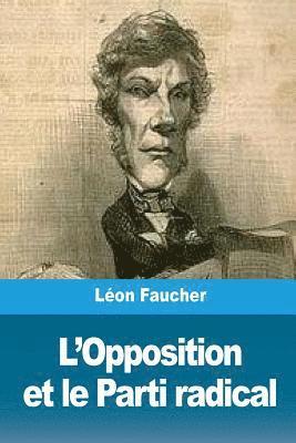 bokomslag L'Opposition et le Parti radical