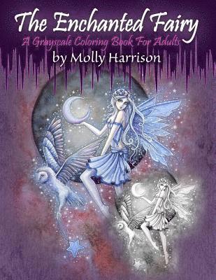 The Enchanted Fairy - A Grayscale Coloring Book for Adults 1