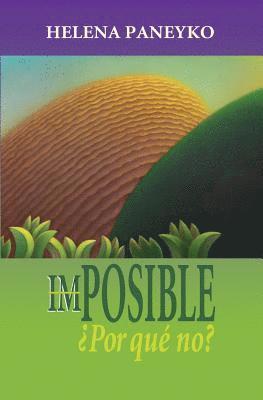 im-Posible: Por que no? 1